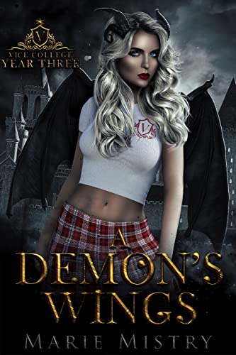 A Demon's Wings: Vice College For Young Demons: Year Three