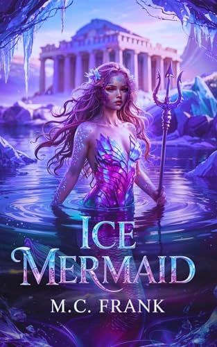 Ice Mermaid: Greek mythology fantasy (Salt for Air Series)