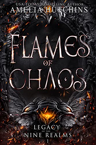 Flames of Chaos (Legacy of the Nine Realms Book 1)