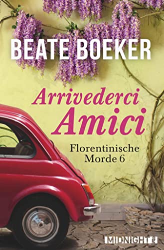 Arrivederci Amici (Florentinische Morde 6)