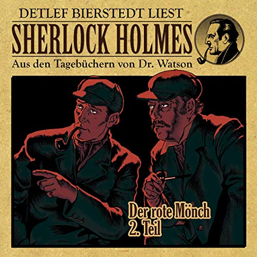 Der rote Mönch, Teil 2: Sherlock Holmes - Aus den Tagebüchern von Dr. Watson