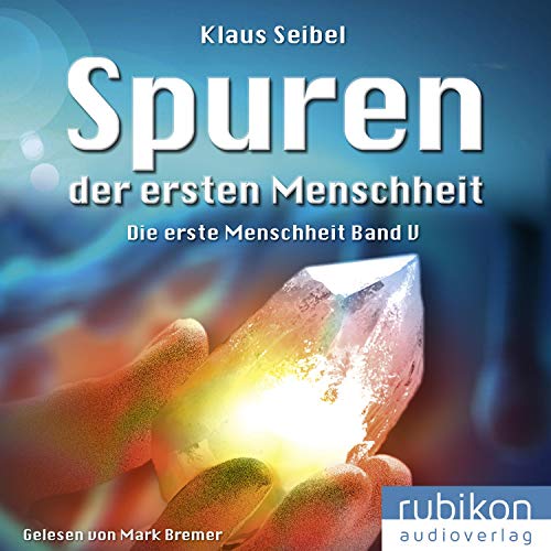 Spuren der ersten Menschheit: Die erste Menschheit 5