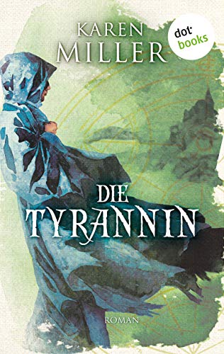 Die Tyrannin: Godspeaker - Band 3: Roman