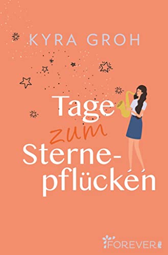 Tage zum Sternepflücken: Roman