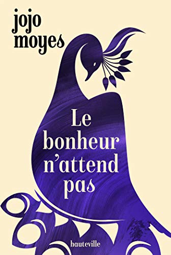 Le bonheur n'attend pas (French Edition)