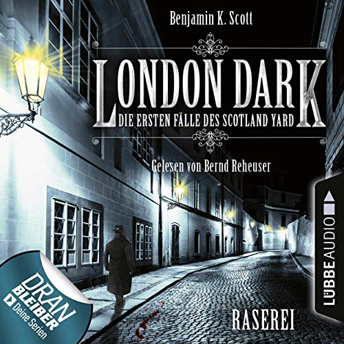 Raserei: London Dark - Die ersten Fälle des Scotland Yard 1
