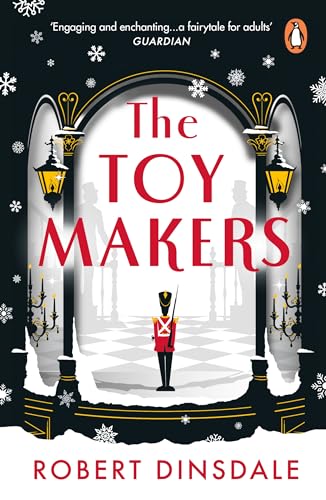 The Toymakers: This Christmas, be completely swept into the magic of this enchanting and utterly gripping book (English Edition)