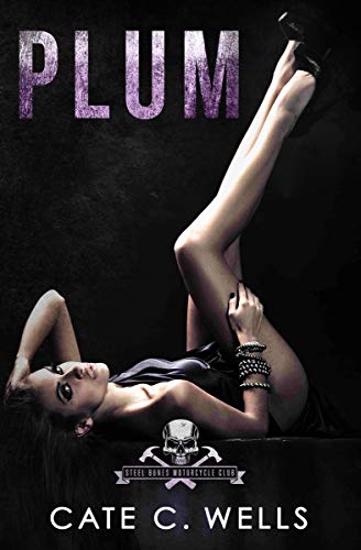 Plum: A Steel Bones Motorcycle Club Romance