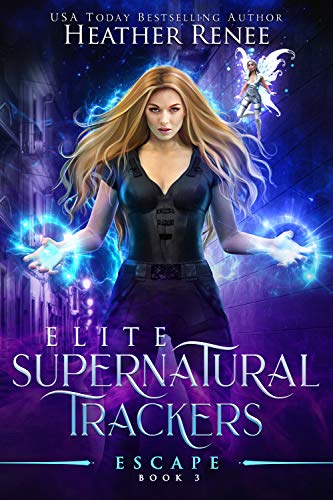 Escape (Elite Supernatural Trackers Book 3)
