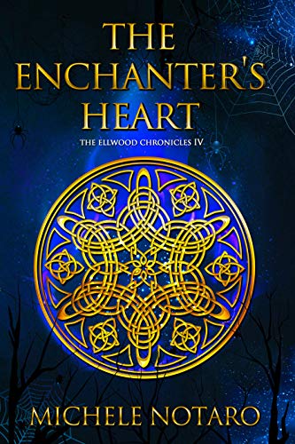 The Enchanter's Heart: The Ellwood Chronicles IV