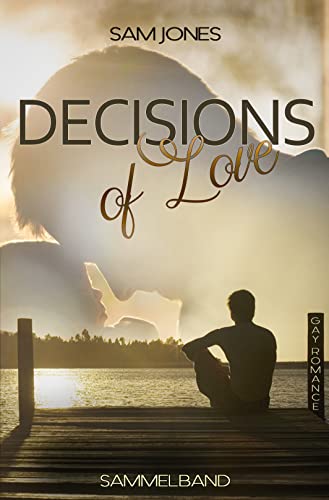 Decisions of Love - Sammelband