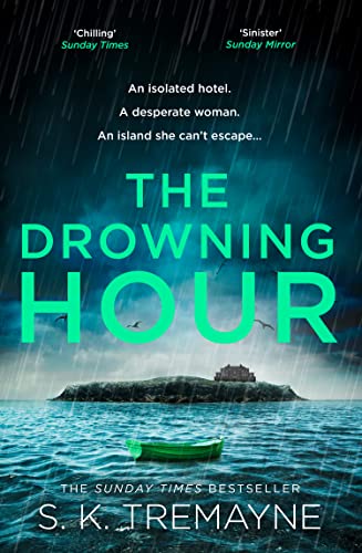 The Drowning Hour: The gripping, psychological new crime thriller from the Sunday Times bestselling author of The Ice Twins