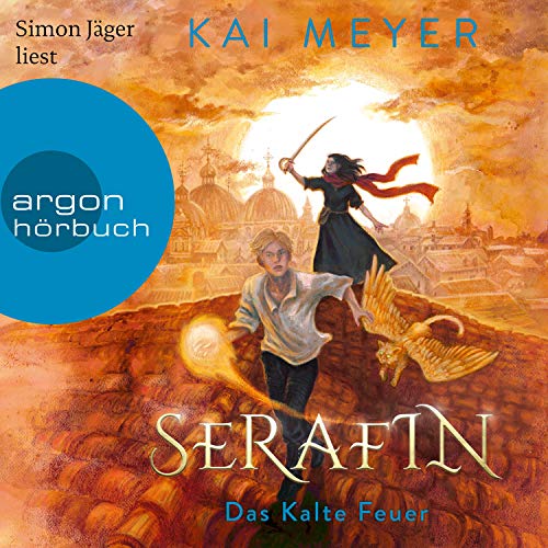 Serafin. Das Kalte Feuer: Merle-Zyklus 4