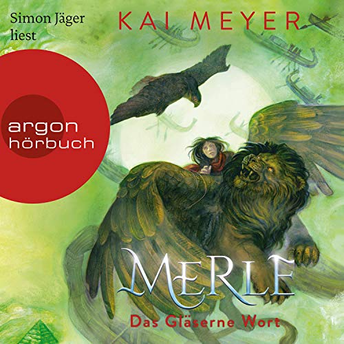 Merle. Das Gläserne Wort: Merle-Zyklus 3