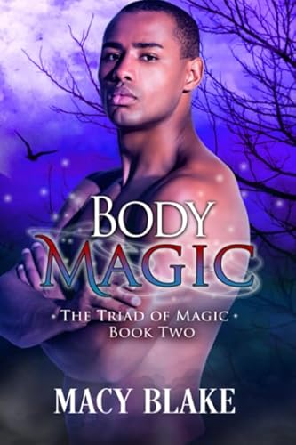 Body Magic (The Triad of Magic series, Band 2)