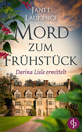 Mord zum Frühstück: Darina Lisle ermittelt (Darina Lisle ermittelt-Reihe 1)