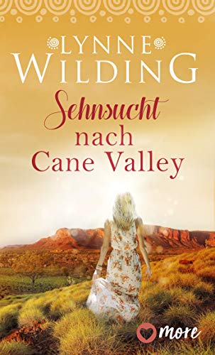 Sehnsucht nach Cane Valley (Große Liebe, rotes Land 5)