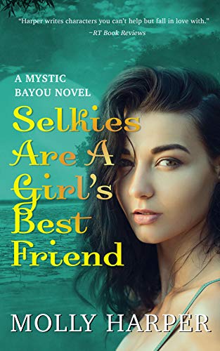 Selkies Are a Girl’s Best Friend (Mystic Bayou Book 4)