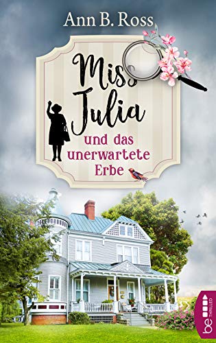Miss Julia und das unerwartete Erbe (Ein Cosy Krimi mit Miss Julia 1)