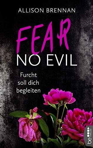 Fear No Evil - Furcht soll dich begleiten (No-Evil-Romantic-Thriller-Reihe 3)