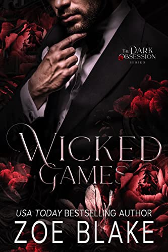 Wicked Games: A Dark Romance (Dark Obsession Book 1)