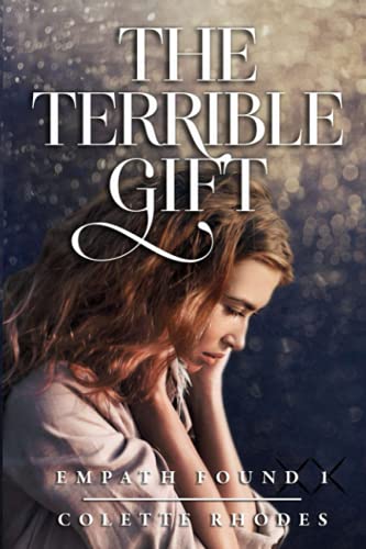 The Terrible Gift (Empath Found, Band 1)