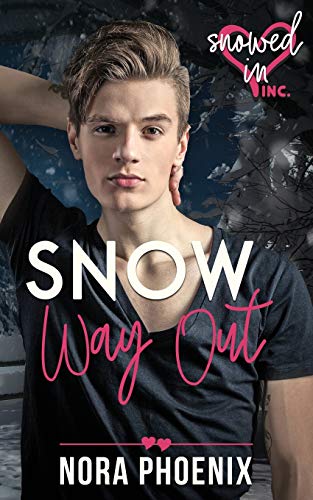 Snow Way Out (Snowed In - Valentine's Inc., Band 7)