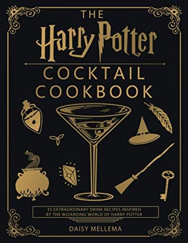 The Harry Potter Cocktail Cookbook: 35 Extraordinary Drink Recipes Inspired by The Wizarding World of Harry Potter