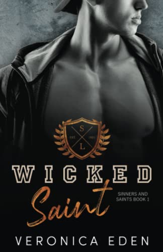 Wicked Saint: Dark New Adult High School Bully Romance (Sinners and Saints, Band 1)