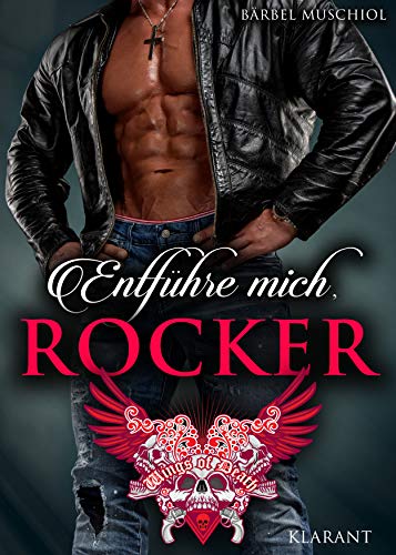Entführe mich, Rocker (Wings of Death Motorcycle Club 4)