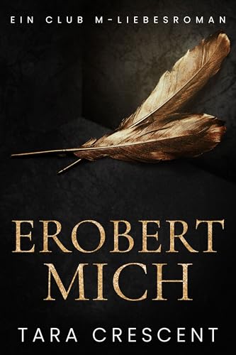 Erobert mich: Ein Ménage-Liebesroman (Club M)