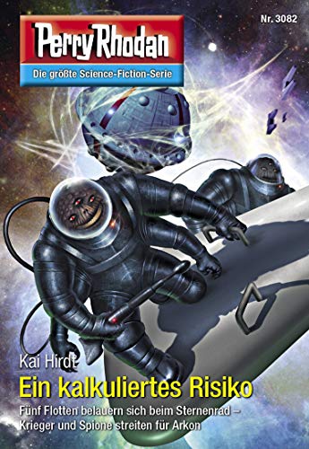 Perry Rhodan 3082: Ein kalkuliertes Risiko: Perry Rhodan-Zyklus "Mythos" (Perry Rhodan-Erstauflage)