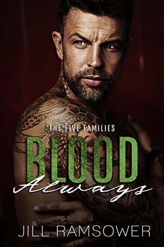 Blood Always: An Arranged Marriage Mafia Romance (The Five Families Book 3)