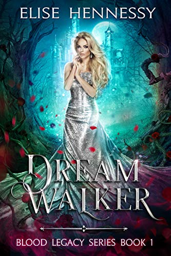 Dream Walker: A Suspenseful Paranormal Romance Fantasy (Blood Legacy Series Book 1)