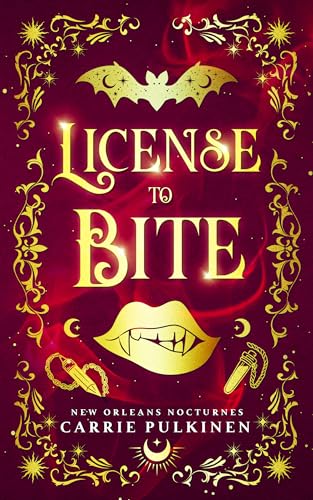 License to Bite: A Frightfully Funny Paranormal Romantic Comedy (New Orleans Nocturnes Book 1)