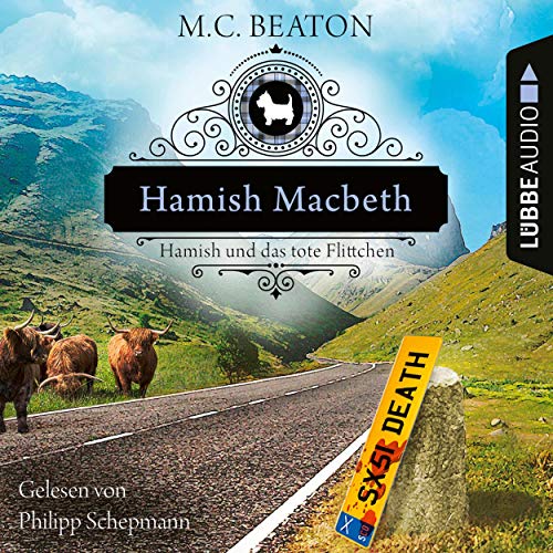 Hamish Macbeth und das tote Flittchen: Schottland-Krimis 5