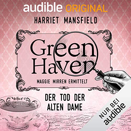 1. Der Tod der alten Dame: Green Haven. Maggie Mirren ermittelt