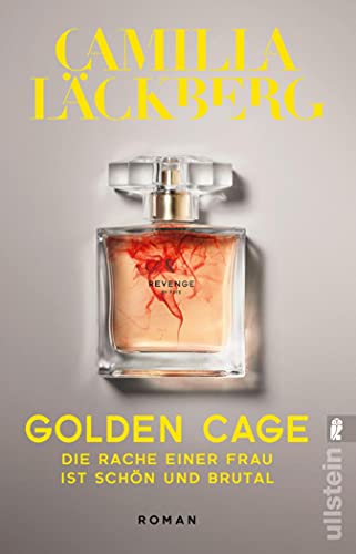 Golden Cage. Die Rache einer Frau ist schön und brutal.: Roman