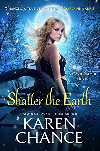 Shatter the Earth (Cassandra Palmer Series Book 10)