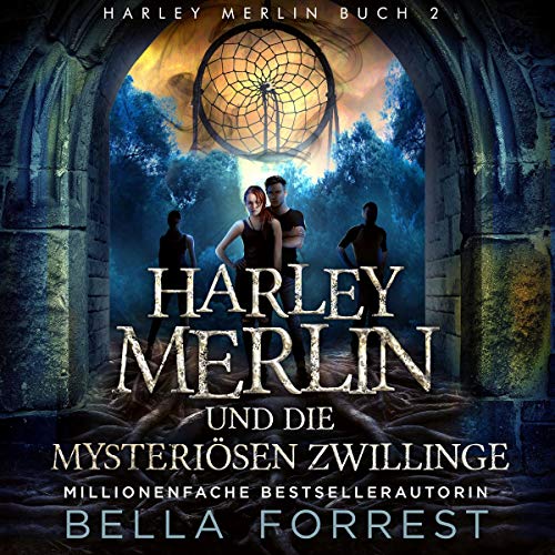 Harley Merlin und die mysteriösen Zwillinge: Harley Merlin, Book 2