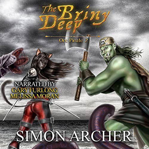 The Briny Deep: Orc Pirate, Book 2