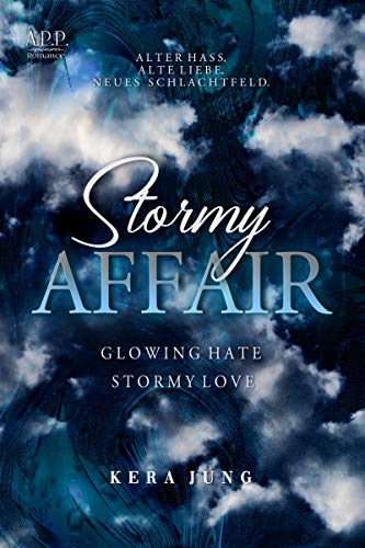 Stormy Affair: Glowing Hate – Stormy Love (The Affair 2)