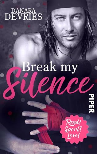 Break my Silence (Read! Sport! Love!): Sports Romance | Mitreißende Sports Romance über eine Liebe, die allen Hindernissen trotzt