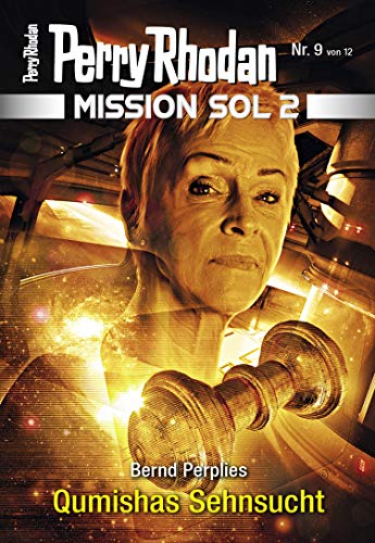 Mission SOL 2020 / 9: Qumishas Sehnsucht: Miniserie (PERRY RHODAN-Mission SOL 2)