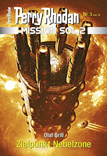 Mission SOL 2020 / 3: Zielpunkt Nebelzone: Miniserie (PERRY RHODAN-Mission SOL 2)