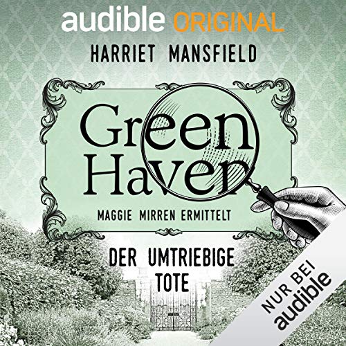 3. Der umtriebige Tote: Green Haven. Maggie Mirren ermittelt