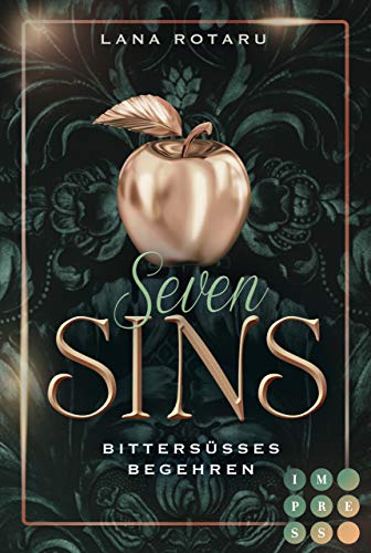 Seven Sins 3: Bittersüßes Begehren: Romantische Urban Fantasy über einen teuflischen Pakt und die Sünden-Prüfungen der Hölle