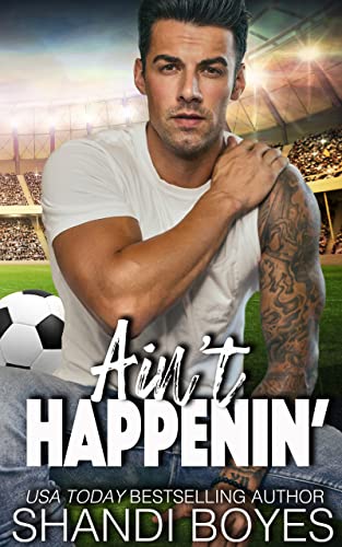 Ain't Happenin' (Ballsy Boys Book 2)
