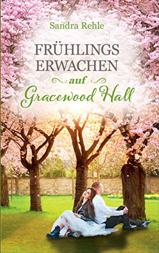 Frühlingserwachen auf Gracewood Hall