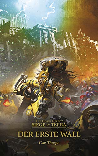 Der Erste Wall: The Horus Heresy - Siege of Terra (The Horus Heresy: Siege of Terra 3)